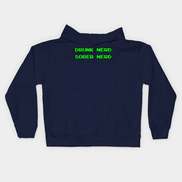 Drunk Nerd Sober Nerd Kids Hoodie by DrunkNerdSoberNerd